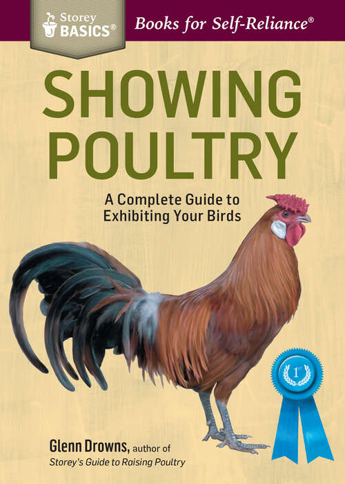 Book cover of Showing Poultry: A Complete Guide to Exhibiting Your Birds. A Storey BASICS® Title (Storey Basics)