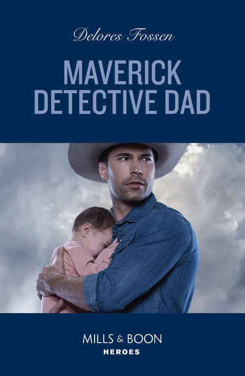 Book cover of Maverick Detective Dad (Mills & Boon Heroes) (ePub edition)