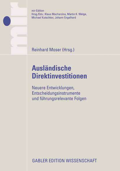 Book cover of Ausländische Direktinvestitionen: Neuere Entwicklungen, Entscheidungsinstrumente und führungsrelevante Folgen (2008) (mir-Edition)