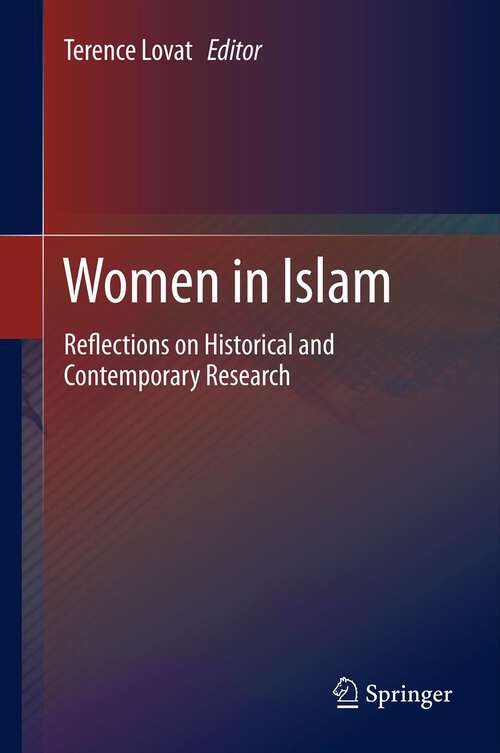 Book cover of Women in Islam: Reflections on Historical and Contemporary Research (1st ed. 2012)