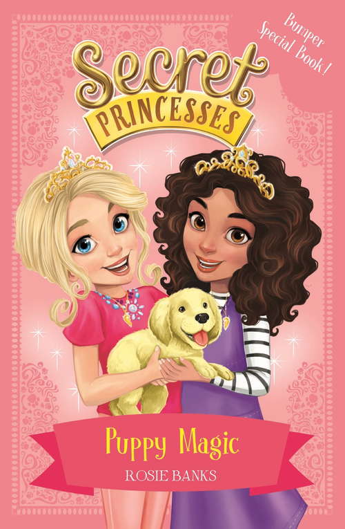 Book cover of Puppy Magic – Bumper Special Book!: Book 5 (Secret Princesses #5)
