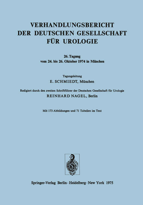 Book cover of Verhandlungsbericht der Deutschen Gesellschaft für Urologie: Tagung vom 24. bis 26. Oktober 1974 in München (1975) (Verhandlungsbericht der Deutschen Gesellschaft für Urologie #26)