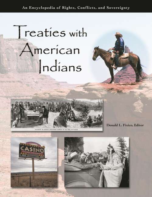 Book cover of Treaties with American Indians [3 volumes]: An Encyclopedia of Rights, Conflicts, and Sovereignty [3 volumes]