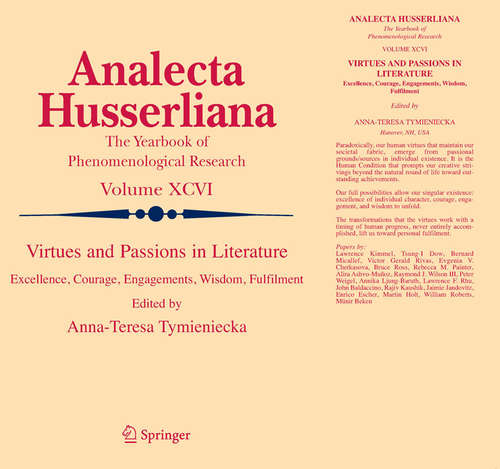 Book cover of Virtues and Passions in Literature: Excellence, Courage, Engagements, Wisdom, Fulfilment (2008) (Analecta Husserliana #96)