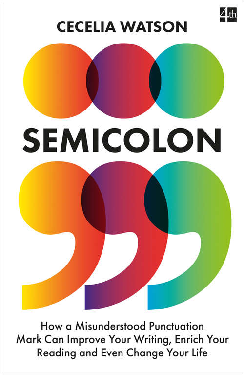 Book cover of Semicolon: The Past, Present, And Future Of A Misunderstood Mark (ePub edition)