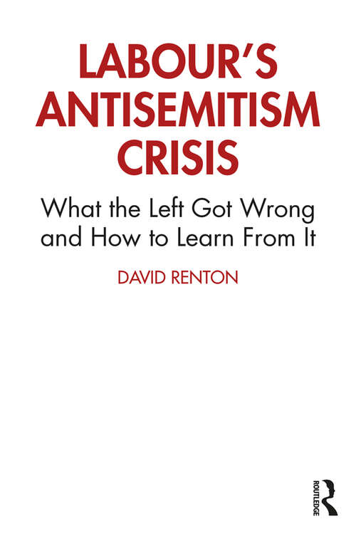 Book cover of Labour's Antisemitism Crisis: What the Left Got Wrong and How to Learn From It
