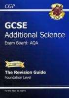 Book cover of GCSE Additional Science AQA Revision Guide - Foundation (with online edition) (A*-G course) (PDF)