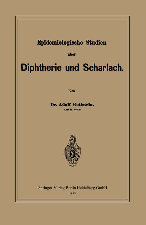 Book cover of Epidemiologische Studien über Diphtherie und Scharlach (1895)