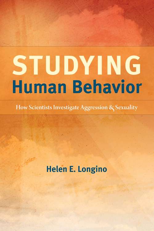 Book cover of Studying Human Behavior: How Scientists Investigate Aggression and Sexuality