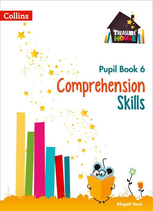 Book cover of Comprehension Skills Pupil Book 6 (Treasure House) (PDF)