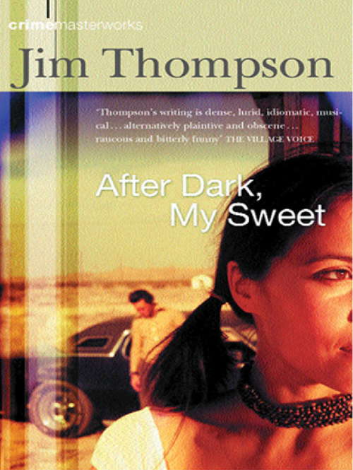 Book cover of After Dark, My Sweet (Crime Masterworks Ser.: No.37)