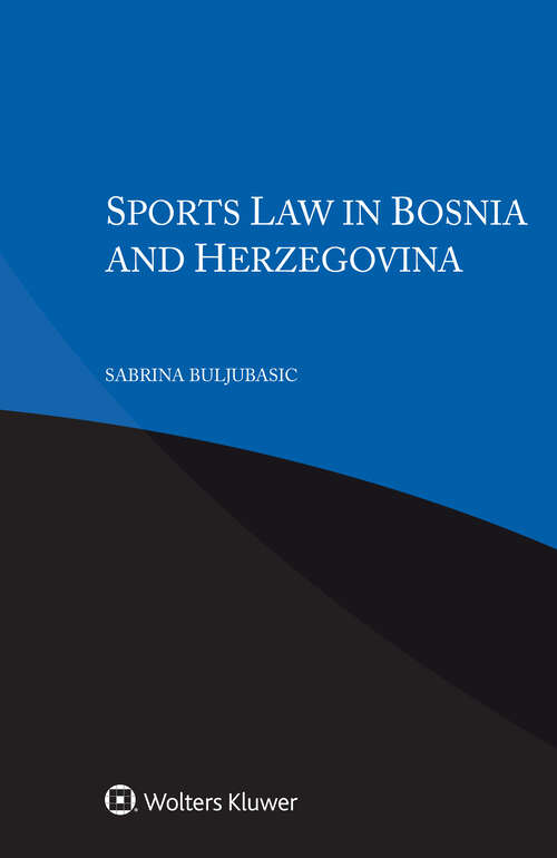 Book cover of Sports Law in Bosnia and Herzegovina
