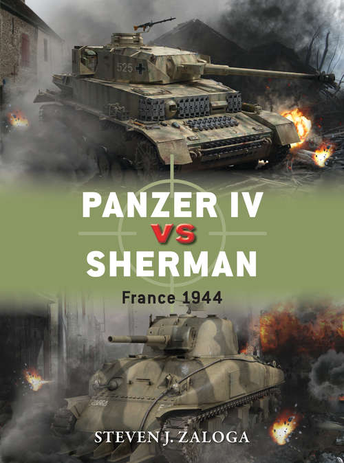Book cover of Panzer IV vs Sherman: France 1944 (Duel)