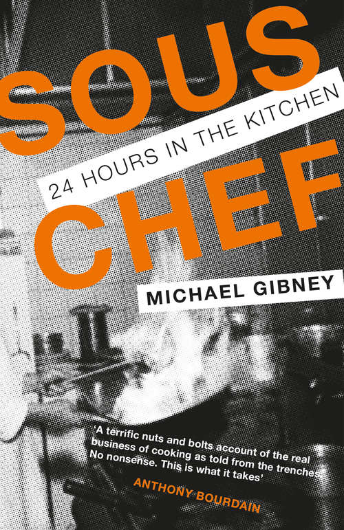 Book cover of Sous Chef: 24 Hours in the Kitchen