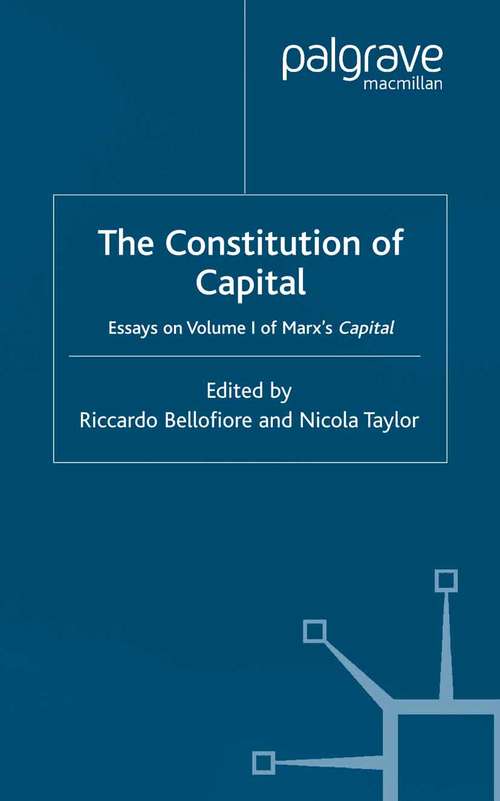 Book cover of The Constitution of Capital: Essays on Volume 1 of Marx's  Capital (2004)