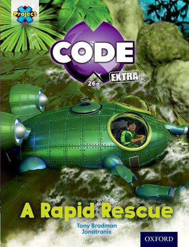 Book cover of Project X CODE Extra: Orange Book Band, Oxford Level 6: Fiendish Falls: A Rapid Rescue