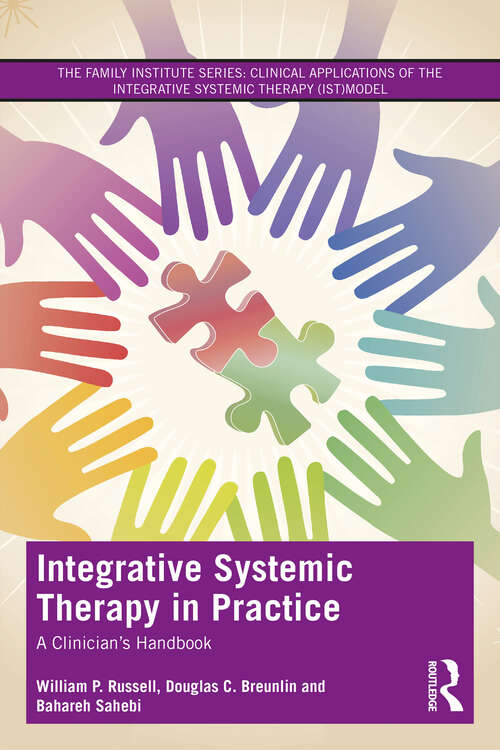 Book cover of Integrative Systemic Therapy in Practice: A Clinician’s Handbook (The Family Institute Series)