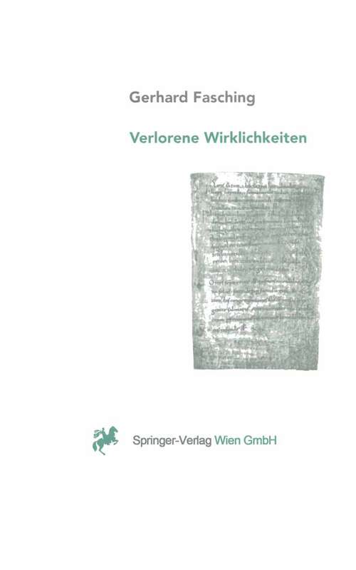 Book cover of Verlorene Wirklichkeiten: Über die ungewollte Erosion unseres Denkraumes durch Naturwissenschaft und Technik (1996)