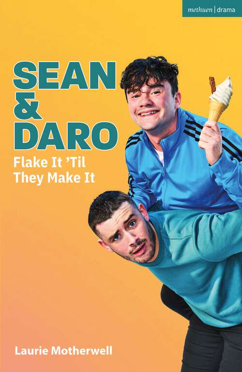 Book cover of Sean and Daro Flake It 'Til They Make It (Modern Plays)