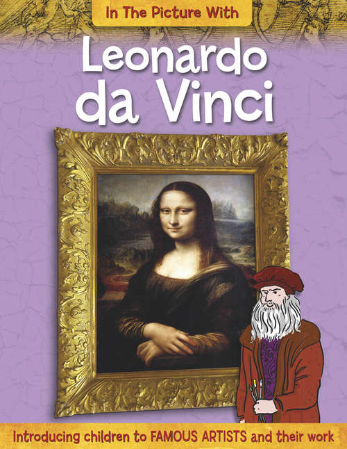 Book cover of In the Picture With Leonardo da Vinci (In the Picture With #6)