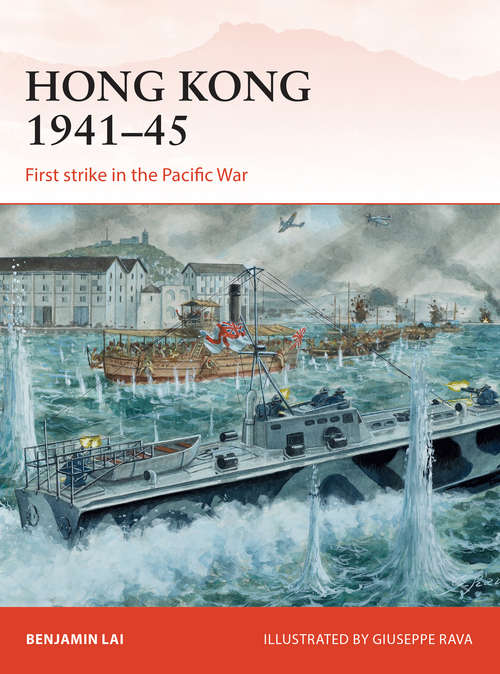 Book cover of Hong Kong 1941–45: First strike in the Pacific War (Campaign #263)