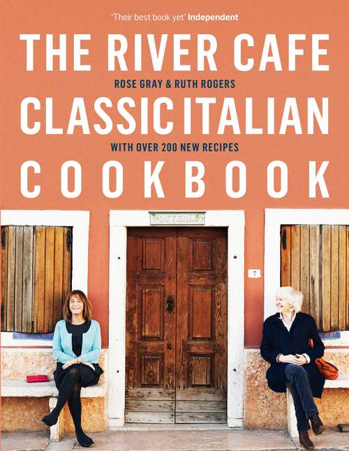 Book cover of The River Cafe Classic Italian Cookbook