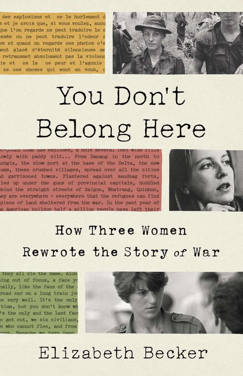 Book cover of You Don't Belong Here: How Three Women Rewrote the Story of War