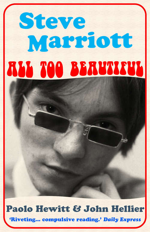 Book cover of Steve Marriott: All Too Beautiful