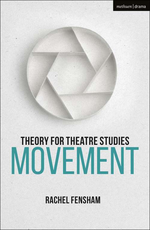 Book cover of Theory for Theatre Studies: Movement (Theory for Theatre Studies)