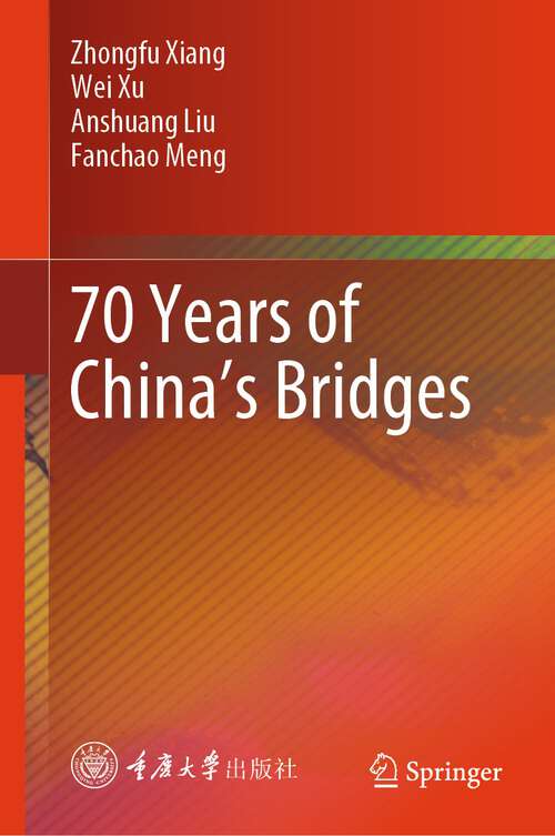 Book cover of 70 Years of China’s Bridges (1st ed. 2023)