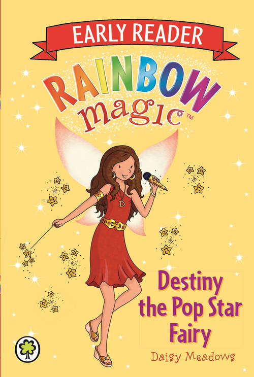 Book cover of Destiny the Pop Star Fairy: Early Reader Destiny The Pop Star Fairy (Rainbow Magic Early Reader)