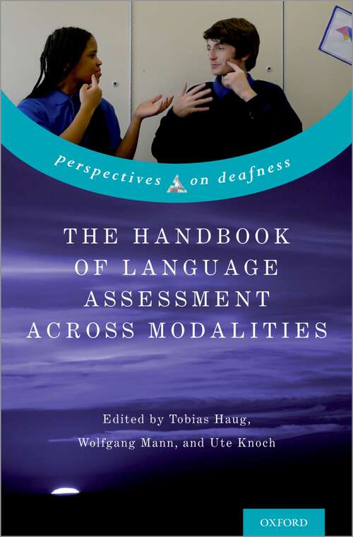 Book cover of The Handbook of Language Assessment Across Modalities (Perspectives on Deafness)