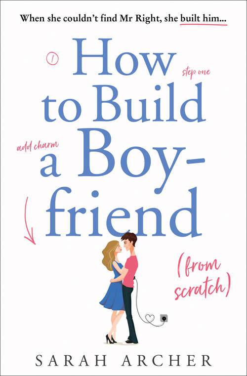 Book cover of How to Build a Boyfriend from Scratch
