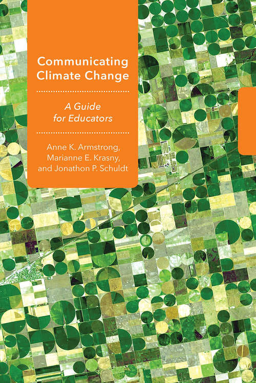 Book cover of Communicating Climate Change: A Guide for Educators (Cornell Series in Environmental Education)