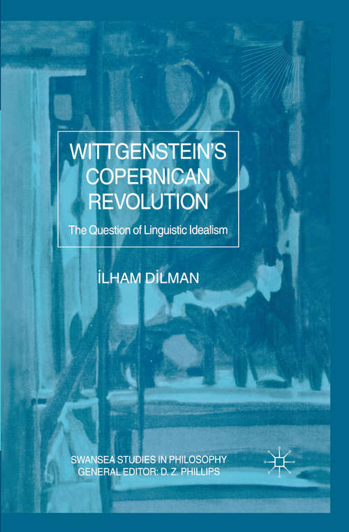 Book cover of Wittgenstein's Copernican Revolution: The Question of Linguistic Idealism (2002) (Swansea Studies in Philosophy)