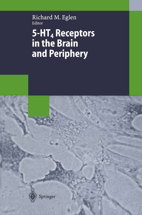Book cover of 5-HT4 Receptors in the Brain and Periphery (1998) (Biotechnology Intelligence Unit)