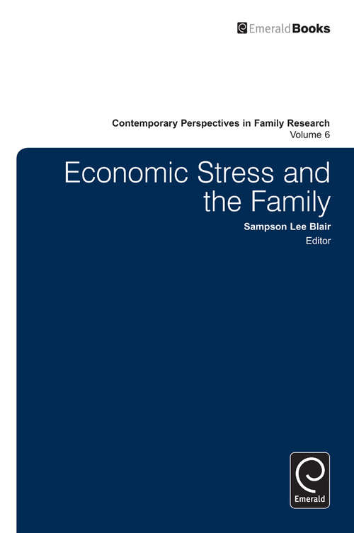 Book cover of Economic Stress and the Family (Contemporary Perspectives in Family Research #6)