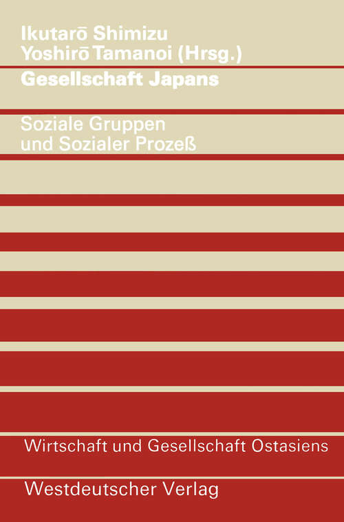 Book cover of Gesellschaft Japans: Soziale Gruppen und sozialer Prozeß (1976) (Wirtschaft und Gesellschaft Ostasiens)