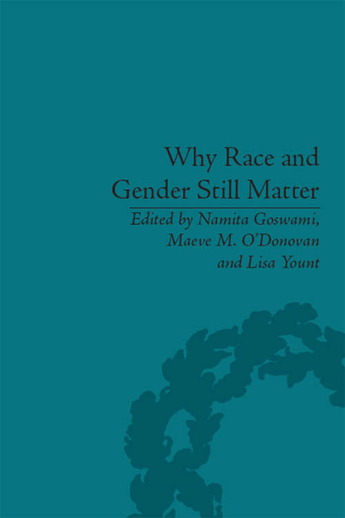 Book cover of Why Race and Gender Still Matter: An Intersectional Approach