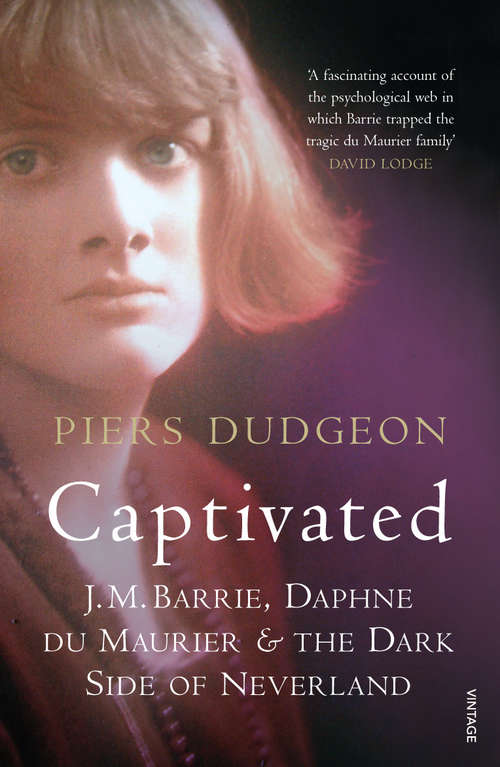 Book cover of Captivated: J. M. Barrie, Daphne Du Maurier and the Dark Side of Neverland