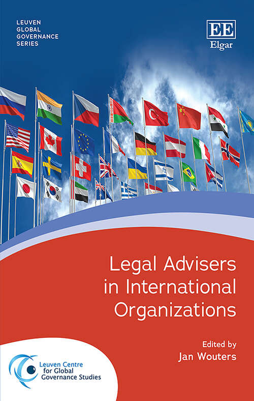 Book cover of Legal Advisers in International Organizations (Leuven Global Governance series)