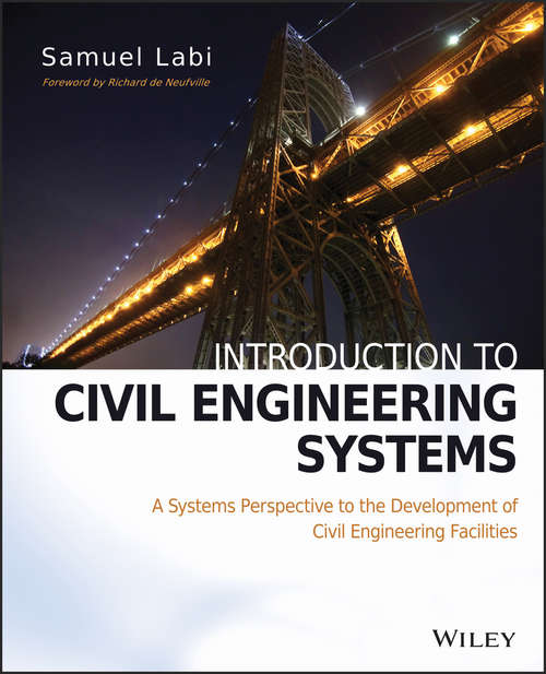 Book cover of Introduction to Civil Engineering Systems: A Systems Perspective to the Development of Civil Engineering Facilities