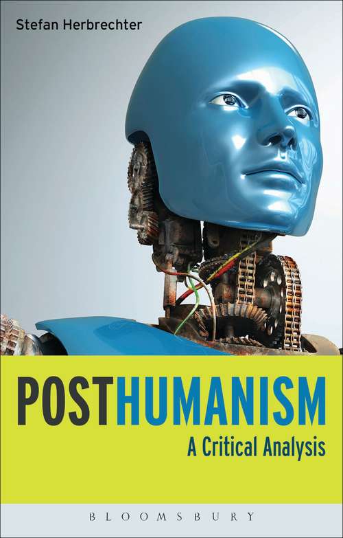 Book cover of Posthumanism: A Critical Analysis
