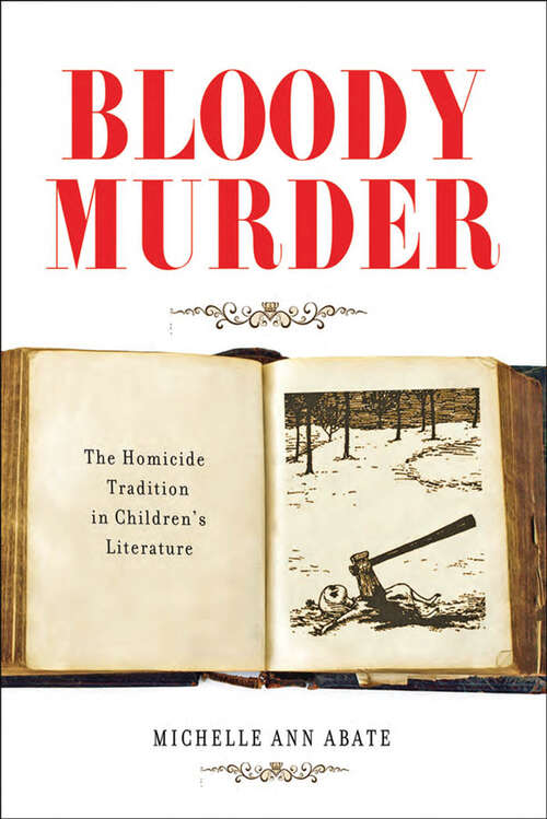 Book cover of Bloody Murder: The Homicide Tradition in Children's Literature