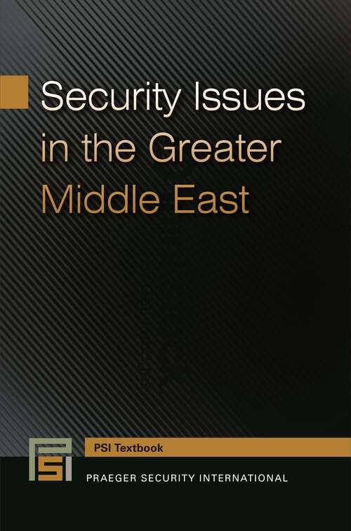 Book cover of Security Issues in the Greater Middle East (Praeger Security International Textbook)
