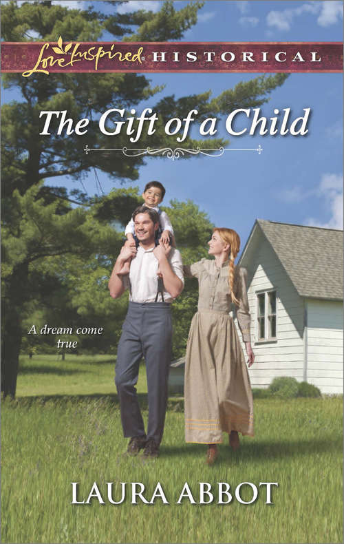 Book cover of The Gift of a Child: His Most Suitable Bride Cowboy To The Rescue The Gift Of A Child A Home For Her Heart (ePub First edition) (Mills And Boon Love Inspired Historical Ser.)