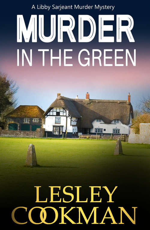 Book cover of Murder in the Green: A Libby Sarjeant Murder Mystery (A Libby Sarjeant Murder Mystery Series #6)
