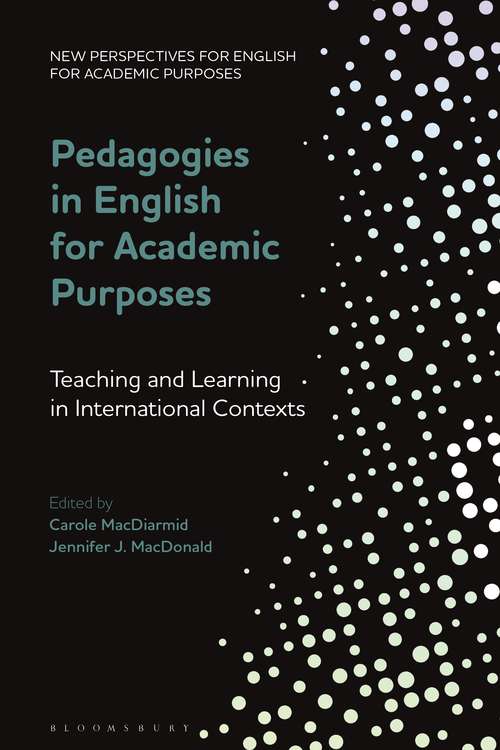 Book cover of Pedagogies in English for Academic Purposes: Teaching and Learning in International Contexts (New Perspectives for English for Academic Purposes)