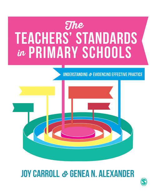 Book cover of The Teachers’ Standards in Primary Schools: Understanding and Evidencing Effective Practice
