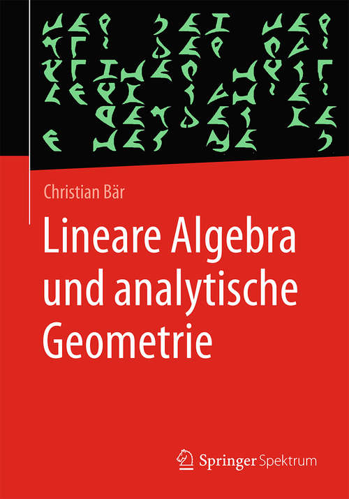 Book cover of Lineare Algebra und analytische Geometrie (1. Aufl. 2018)